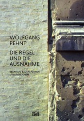 Wolfgang Pehnt: Die Regel und die Ausnahme. 320 Seiten, ISBN: 978-3775731409, Stuttgart, 2011