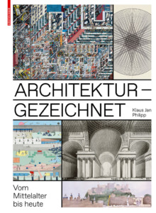 Klaus Jan Philipp: Architektur – gezeichnet. Vom Mittelalter bis heute. +++ Seiten, zahlreiche Abbildungen, Format 33 mal 24 cm. Birkhäuser, Basel 2020, 79,95 Euro. ISBN 978-3-03821-563-9