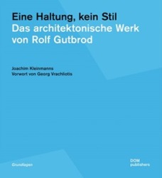 Joachim Kleinmanns: Eine Haltung, kein Stil. Das architektonische Wer von Rolf Gutbrod. Format 21,3 x 23,1 cm, 300 Seiten, zahlreiche Abbildungen, 28 Euro. ISBN 978-3-86922-757-3